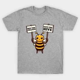 Bee The Change Save The Hive T-Shirt